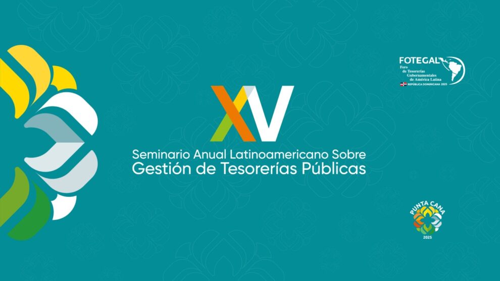 República Dominicana será sede del XV Seminario Anual Latinoamericano sobre Gestión de Tesorerías Públicas
